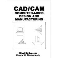 CAD/CAM Computer-Aided Design and Manufacturing