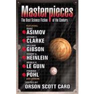 Masterpieces : The Best Science Fiction of the 20th Century