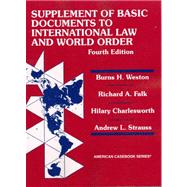 Supplement of Basic Documents to International Law and World Order: A Problem-oriented Coursebook
