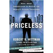 Priceless : How I Went Undercover to Rescue the World's Stolen Treasures