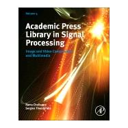 Academic Press Library in Signal Processing: Image and Video Compression and Multimedia