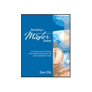 Becoming a Master Student: Tools, Techniques, Hints, Ideas, Illustrations, Examples, Methods, Procedures, Processes, Skills, Resources, and Suggestions for Succ