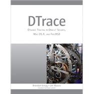 DTrace : Dynamic Tracing in Oracle Solaris, Mac OS X and FreeBSD