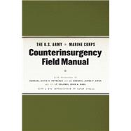 U. S. Army Marine Corps Counterinsurgency Field Manual : U. S. Army Field Manual No. 3-24: Marine Corps Warfighting Publication No. 3-33. 5
