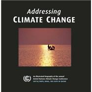 Addressing Climate Change: An Illustrated Biography of the Annual United Nations Climate Change Conference: COP18 / CMP8, DOHA, The State of Qatar