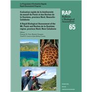 A Rapid Biological Assessment Of The Mont Panie Range And Roches De La Ouaieme, North Province, New Caledonia