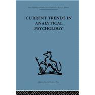 Current Trends in Analytical Psychology: Proceedings of the first international congress for analytical psychology