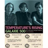 Temperature's Rising An Oral History of Galaxie 500