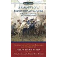 Narrative of a Revolutionary Soldier : Some Adventures, Dangers, and Sufferings of Joseph Plumb Martin