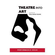Newarttheatre: Evolutions of the Performance Aesthetic