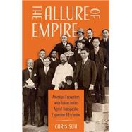 ISBN 9780197631621 product image for The Allure of Empire American Encounters with Asians in the Age of Tra | upcitemdb.com