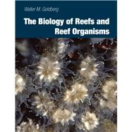 The Biology Of Reefs And Reef Organisms