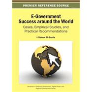 E-government Success Around the World: Cases, Empirical Studies, and Practical Recommendations