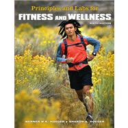 Principles and Labs for Fitness and Wellness with Infotrac