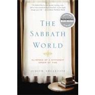 Sabbath World : Glimpses of a Different Order of Time
