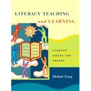 Literacy Teaching and Learning Current Issues and Trends
