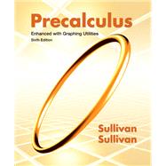 Precalculus Enhanced with Graphing Utilities, 6e