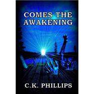 Comes The Awakening