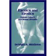 Exotics and Erotics : Human Cultural and Sexual Diversity