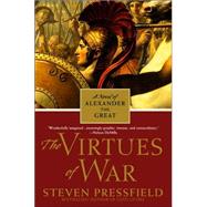 Virtues of War : A Novel of Alexander the Great