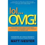 lol...OMG!: What Every Student Needs to Know About Online Reputation Management, Digital Citizenship and Cyberbullying