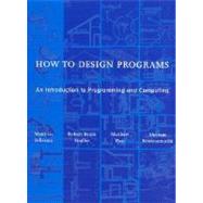 How to Design Programs : An Introduction to Programming and Computing