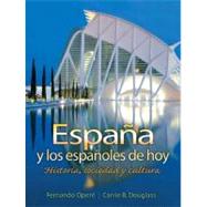 Espa&#241;a y los espa&#241;oles de hoy Historia, sociedad y cultura