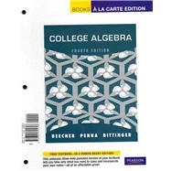 College Algebra, Books a la Carte Plus MyMathLab with Pearson eText -- Access Card Package