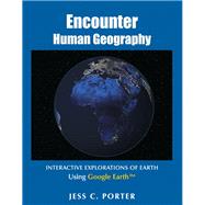 Encounter Human Geography Interactive Explorations of Earth Using Google Earth