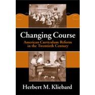Changing Course: American Curriculum Reform in the 20th Century