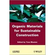 Organic Materials for Sustainable Construction
