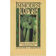 Immodest Acts The Life of a Lesbian Nun in Renaissance Italy