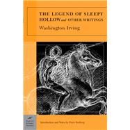 The Legend of Sleepy Hollow and Other Writings (Barnes & Noble Classics Series)