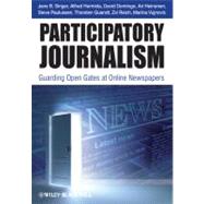 Participatory Journalism : Guarding Open Gates at Online Newspapers