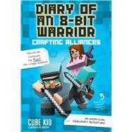 Diary of an 8-Bit Warrior: Crafting Alliances An Unofficial 