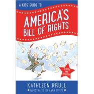 A Kids' Guide to America's Bill of Rights