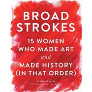 Broad Strokes