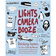 Lights Camera Booze Drinking Games for Your Favorite Movies including Anchorman, Big Lebowski, Clueless, Dirty Dancing, Fight Club, Goonies, Home Alone, Karate