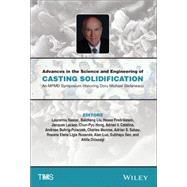 Advances in the Science and Engineering of Casting Solidification: An Mpmd Symposium Honoring Doru Michael Stefanescu