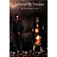 Seduced By Voodoo