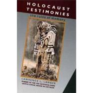 Holocaust Testimonies : The Ruins of Memory