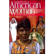 Inventing the American Woman Vol. 1 : An Inclusive History