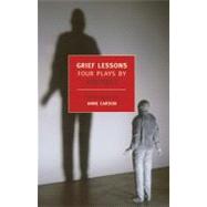 Grief Lessons : Four Plays by Euripides