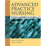 Advanced Practice Nursing: Essential Knowledge for the 