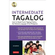 Intermediate Tagalog: Learn to Speak Fluent Tagalog (Filipino), the National Language of the Philippines (Free Cd-rom Included)