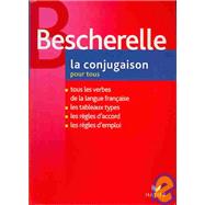 Bescherelle: La Conjugaison Pour Tous