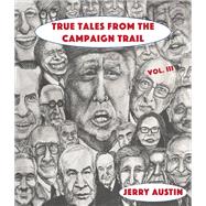 ISBN 9781629222639 product image for True Tales from the Campaign Trail, Vol. 3 | upcitemdb.com