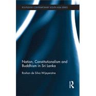 Nation, Constitutionalism And Buddhism In Sri Lanka