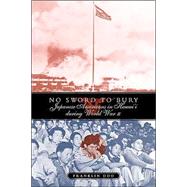 No Sword To Bury: Japanese Americans In Hawai'i During World War Ii