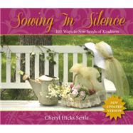Sowing in Silence: 101 Ways to Sow Seeds of Kindness